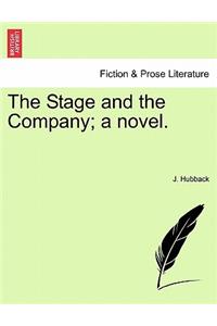 The Stage and the Company; A Novel.