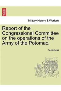 Report of the Congressional Committee on the Operations of the Army of the Potomac.