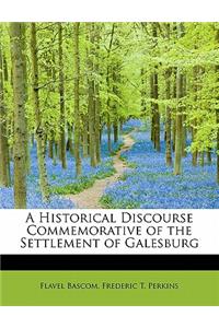 A Historical Discourse Commemorative of the Settlement of Galesburg