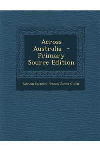 Across Australia - Primary Source Edition