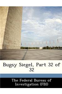 Bugsy Siegel, Part 32 of 32