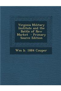 Virginia Military Institute and the Battle of New Market