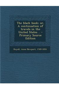 The Black Book; Or, a Continuation of Travels in the United States ..