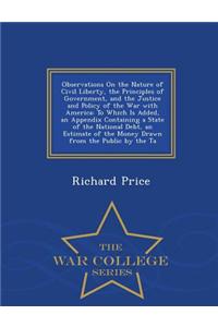 Observations on the Nature of Civil Liberty, the Principles of Government, and the Justice and Policy of the War with America