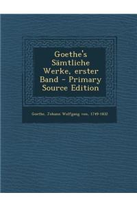 Goethe's Samtliche Werke, Erster Band