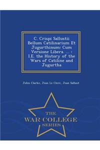 C. Crispi Sallustii Bellum Catilinarium Et Jugurthinum