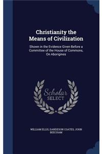 Christianity the Means of Civilization