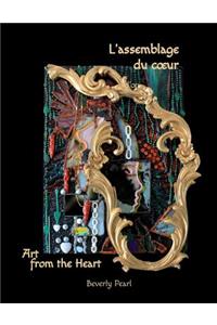 L'assemblage du coeur, Art for the Heart