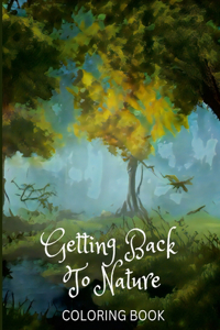 Getting Back To Nature Coloring Book
