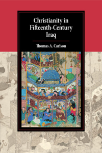 Christianity in Fifteenth-Century Iraq