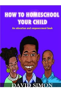 How to Homeschool Your Child and Unlock Their Genius