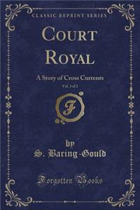 Court Royal, Vol. 3 of 3
