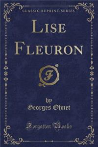 Lise Fleuron (Classic Reprint)