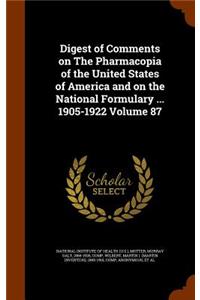 Digest of Comments on The Pharmacopia of the United States of America and on the National Formulary ... 1905-1922 Volume 87