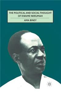 Political and Social Thought of Kwame Nkrumah