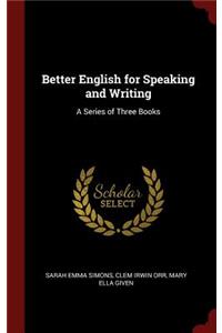 Better English for Speaking and Writing