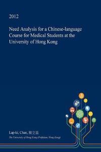 Need Analysis for a Chinese-Language Course for Medical Students at the University of Hong Kong