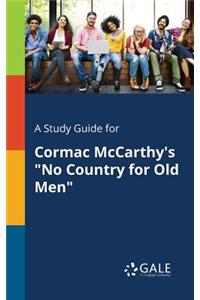 Study Guide for Cormac McCarthy's 