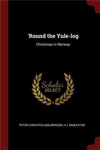 'Round the Yule-log