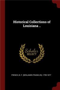 Historical Collections of Louisiana ..