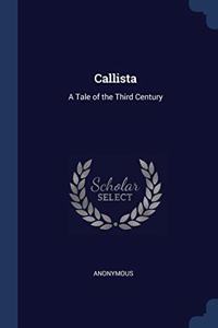 CALLISTA: A TALE OF THE THIRD CENTURY