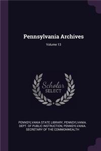 Pennsylvania Archives; Volume 13