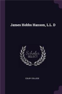 James Hobbs Hanson, L.L. D