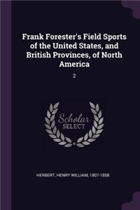 Frank Forester's Field Sports of the United States, and British Provinces, of North America