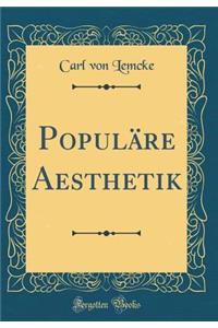 PopulÃ¤re Aesthetik (Classic Reprint)