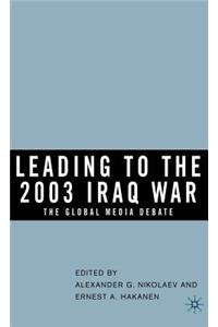 Leading to the 2003 Iraq War