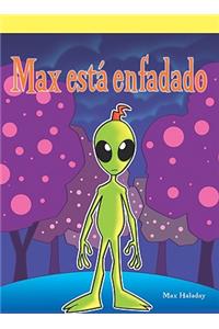 Max Está Enfadado (Max Gets Mad)