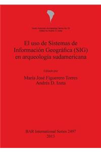 uso de Sistemas de Información Geográfica (SIG) en arqueología sudamericana