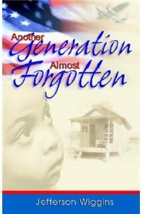 Another Generation Almost Forgotten