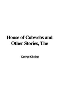 The House of Cobwebs and Other Stories