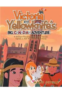 Victoria and Yellowknife's Big Canadian Adventure