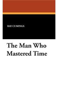 The Man Who Mastered Time