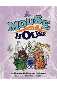 A Mouse in My House