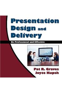 Presentation Design and Delivery