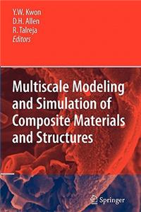 Multiscale Modeling and Simulation of Composite Materials and Structures