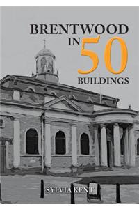 Brentwood in 50 Buildings
