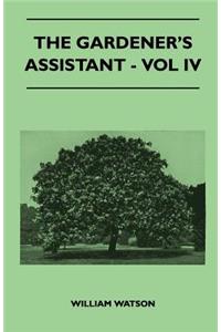 Gardener's Assistant - Vol IV