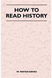How to Read History