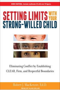 Setting Limits with Your Strong-Willed Child