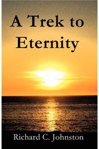 Trek to Eternity