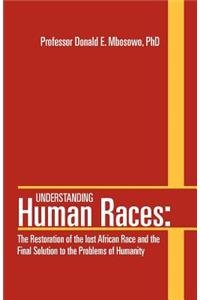Understanding Human Races