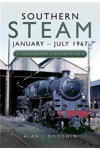 Southern Steam: January - July 1967