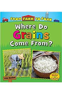 WHERE DO GRAINS COME FROM ARS SCR