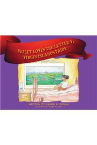 Violet Loves the Letter "V": Virgin Islands Pride