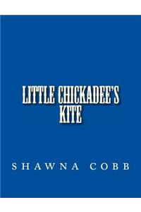 Little Chickadee's Kite