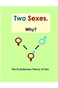 Two Sexes Why